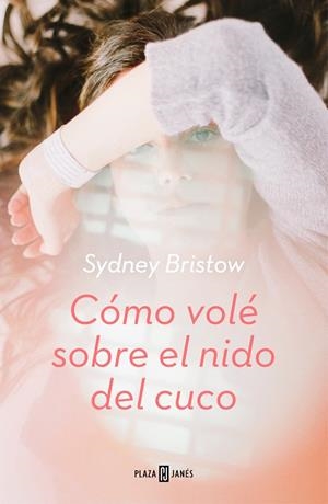 CÓMO VOLÉ SOBRE EL NIDO DEL CUCO | 9788401021725 | BRISTOW, SYDNEY | Cooperativa Cultural Rocaguinarda