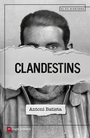 CLANDESTINS | 9788417214470 | BATISTA VILADRICH, ANTONI | Cooperativa Cultural Rocaguinarda