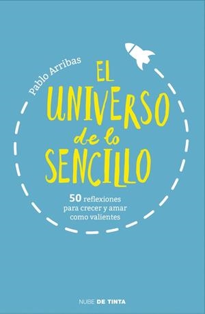 UNIVERSO DE LO SENCILLO, EL | 9788415594895 | ARRIBAS, PABLO | Cooperativa Cultural Rocaguinarda