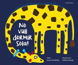 NO VULL DORMIR SOLA! | 9788490347089 | SALA BELDA , LAURA | Cooperativa Cultural Rocaguinarda