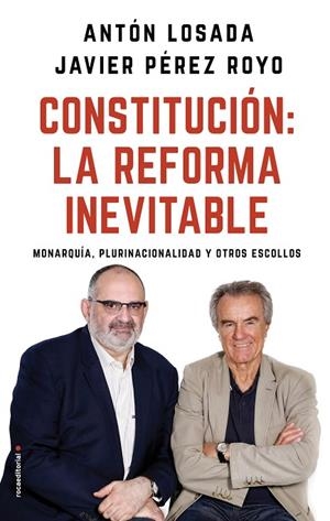CONSTITUCIÓN: LA REFORMA INEVITABLE | 9788417092757 | LOSADA, ANTÓN/PÉREZ ROYO, JAVIER | Cooperativa Cultural Rocaguinarda