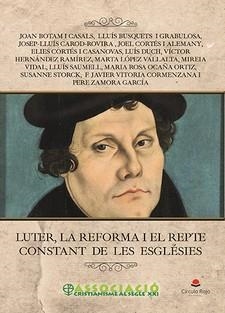 LUTER, LA REFORMA I EL REPTE CONSTANT DE LES ESGLÉSIES | 9788491837619 | CRISTIANISME AL SEGLE XXI/CRISTIANISME AL SEGLE XXI , ASOCIACIÓ | Cooperativa Cultural Rocaguinarda