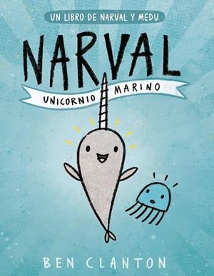 NARVAL. UNICORNIO MARINO | 9788426145116 | CLANTON, BEN | Cooperativa Cultural Rocaguinarda