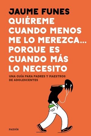 QUIÉREME CUANDO MENOS ME LO MEREZCA... PORQUE ES CUANDO MÁS LO NECESITO | 9788449335273 | FUNES, JAUME | Cooperativa Cultural Rocaguinarda