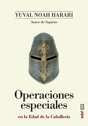 OPERACIONES ESPECIALES EN LA EDAD DE LA CABALLERÍA | 9788441439030 | NOAH HARARI, YUVAL | Cooperativa Cultural Rocaguinarda