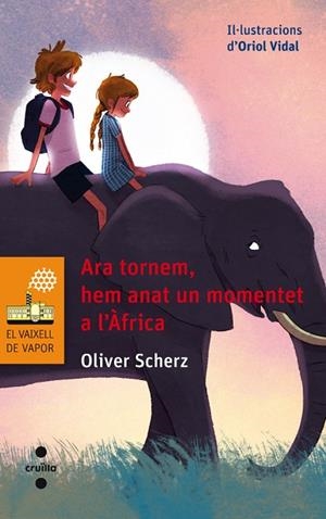 ARA TORNEM, HEM ANAT UN MOMENTET A L'AFRICA | 9788466137652 | SCHERZ, OLIVER | Cooperativa Cultural Rocaguinarda