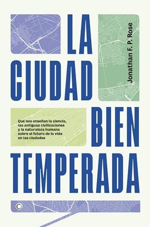CIUDAD BIEN TEMPERADA, LA | 9788494886065 | ROSE, JONATHAN F.P. | Cooperativa Cultural Rocaguinarda