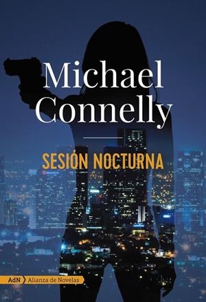 SESIÓN NOCTURNA  | 9788491812661 | CONNELLY, MICHAEL | Cooperativa Cultural Rocaguinarda