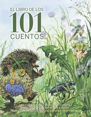LIBRO DE LOS 101 CUENTOS, EL | 9788469834930 | GRIMM, JACOB/GRIMM, WILHELM/PERRAULT, CHARLES/AFANÁSIEV, A.N./ANDERSEN, HANS CHRISTIAN | Cooperativa Cultural Rocaguinarda
