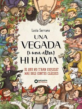 VEGADA (I UNA ALTRA) HI HAVIA..., UNA | 9788448946661 | SERRANO, LUCÍA | Cooperativa Cultural Rocaguinarda