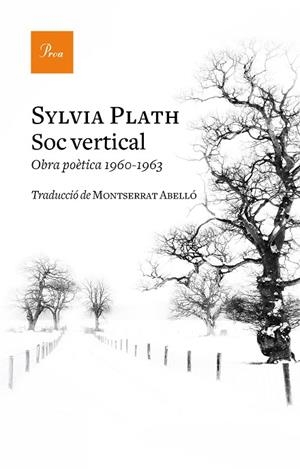 SÓC VERTICAL | 9788475887296 | PLATH, SYLVIA | Cooperativa Cultural Rocaguinarda