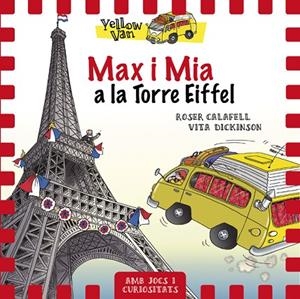 YELLOW VAN 13. MAX I MIA A LA TORRE EIFFEL | 9788424663490 | DICKINSON, VITA | Cooperativa Cultural Rocaguinarda