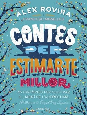 CONTES PER ESTIMAR-TE MILLOR | 9788491376385 | ROVIRA CELMA, ÁLEX/MIRALLES CONTIJOCH, FRANCESC | Cooperativa Cultural Rocaguinarda