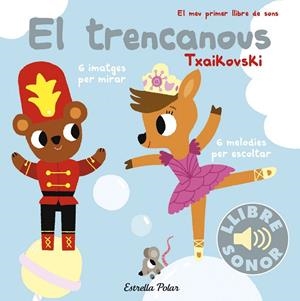 EL TRENCANOUS. EL MEU PRIMER LLIBRE DE SONS | 9788491373995 | BILLET, MARION | Cooperativa Cultural Rocaguinarda