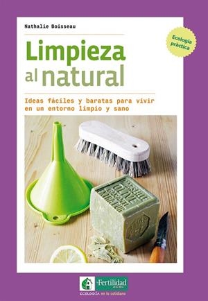 LIMPIEZA AL NATURAL | 9788494433467 | BOISSEAU, NATHALIE | Cooperativa Cultural Rocaguinarda