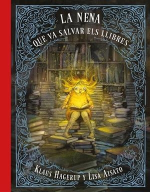 NENA QUE VA SALVAR ELS LLIBRES, LA | 9788417424275 | AISATO, LISA/HAGERUP, KLAUS | Cooperativa Cultural Rocaguinarda