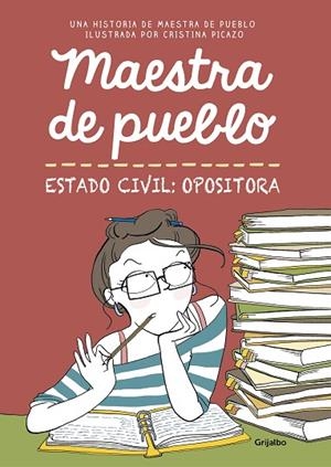 MAESTRA DE PUEBLO. ESTADO CIVIL: OPOSITORA | 9788425356827 | , MAESTRA DE PUEBLO/PICAZO, CRISTINA | Cooperativa Cultural Rocaguinarda
