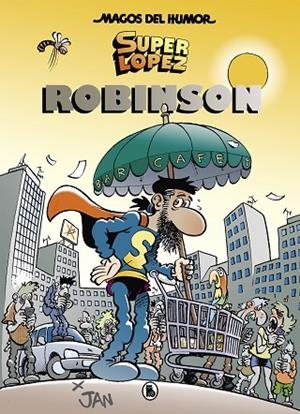 SUPERLÓPEZ. ROBINSON (MAGOS DEL HUMOR 193) | 9788402421500 | JAN, | Cooperativa Cultural Rocaguinarda