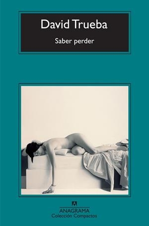 SABER PERDER | 9788433973474 | TRUEBA, DAVID | Cooperativa Cultural Rocaguinarda