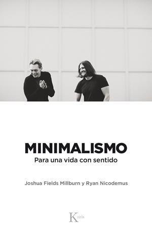 MINIMALISMO | 9788499886329 | FIELDS MILLBURN, JOSHUA/NICODEMUS, RYAN | Cooperativa Cultural Rocaguinarda