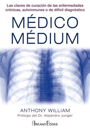 MÉDICO MÉDIUM | 9788415292487 | WILLIAM, ANTHONY | Cooperativa Cultural Rocaguinarda