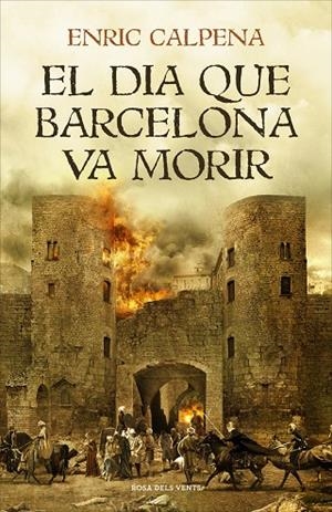 DIA QUE BARCELONA VA MORIR, EL | 9788416930791 | CALPENA, ENRIC | Cooperativa Cultural Rocaguinarda