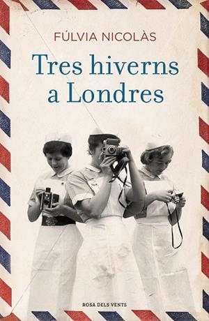 TRES HIVERNS A LONDRES | 9788416930838 | NICOLÀS TOLOSA, FÚLVIA | Cooperativa Cultural Rocaguinarda