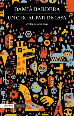 CIRC AL PATI DE CASA, UN  | 9788417016739 | BARDERA, DAMIÀ | Cooperativa Cultural Rocaguinarda