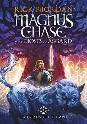ESPADA DEL TIEMPO, LA (MAGNUS CHASE Y LOS DIOSES DE ASGARD 1) | 9788490434819 | RIORDAN, RICK | Cooperativa Cultural Rocaguinarda