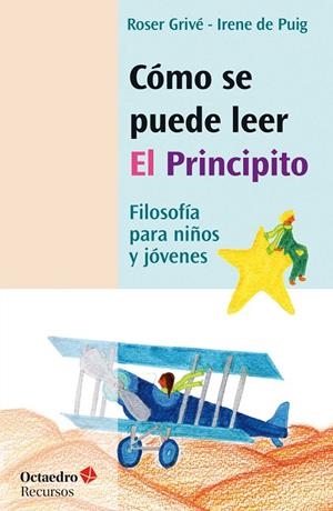 COMO SE PUEDE LEER "EL PRINCIPITO" | 9788417667160 | DE PUIG I OLIVÉ, IRENE/GRIVÉ I SOLÉ, ROSER | Cooperativa Cultural Rocaguinarda