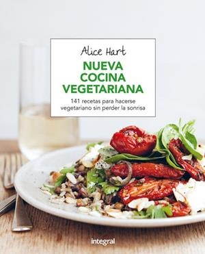 NUEVA COCINA VEGETARIANA | 9788491180470 | HART , ALICE | Cooperativa Cultural Rocaguinarda