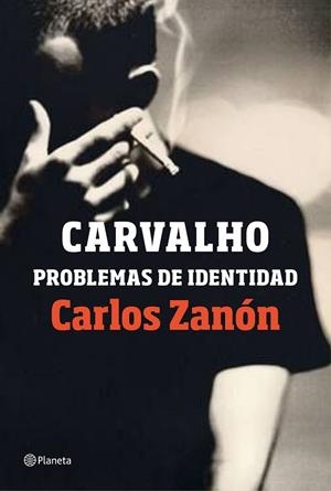 CARVALHO: PROBLEMAS DE IDENTIDAD | 9788408201489 | ZANÓN, CARLOS | Cooperativa Cultural Rocaguinarda
