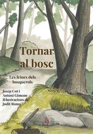 TORNAR AL BOSC | 9788494928109 | COT, JOSEP/GIMENO, ANTONI | Cooperativa Cultural Rocaguinarda