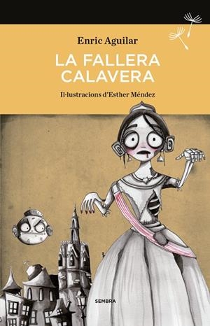 FALLERA CALAVERA, LA | 9788494235078 | AGUILAR ALMODÓVAR, ENRIC | Cooperativa Cultural Rocaguinarda