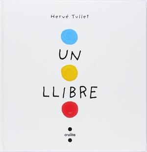 LLIBRE, UN | 9788466145183 | TULLET, HERVÉ | Cooperativa Cultural Rocaguinarda
