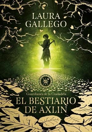 BESTIARIO DE AXLIN, EL (GUARDIANES DE LA CIUDADELA 1) | 9788490439319 | GALLEGO, LAURA | Cooperativa Cultural Rocaguinarda