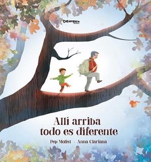 ALLÍ ARRIBA TODO ES DIFERENTE | 9788494741449 | MOLIST SADURNÍ, PEP | Cooperativa Cultural Rocaguinarda