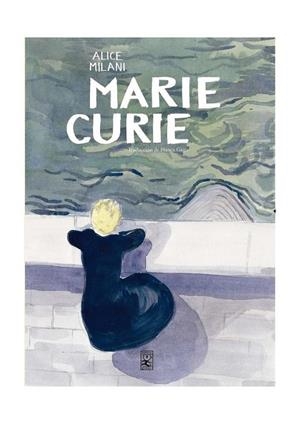 MARIE CURIE | 9788417651169 | MILANI, ALICE | Cooperativa Cultural Rocaguinarda