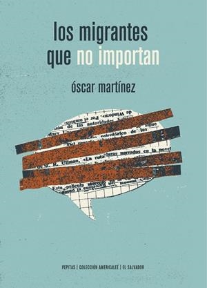 MIGRANTES QUE NO IMPORTAN, LOS | 9788417386115 | MARTÍNEZ D´AUBUISSON, ÓSCAR | Cooperativa Cultural Rocaguinarda