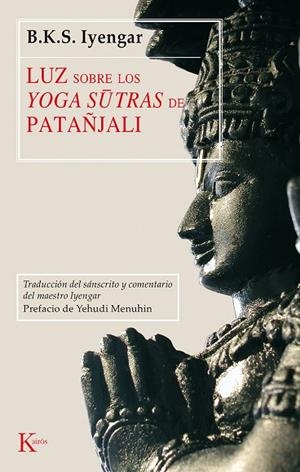 LUZ SOBRE LOS YOGA-SUTRAS DE PATAÑJALI | 9788472455252 | IYENGAR, B.K.S. | Cooperativa Cultural Rocaguinarda