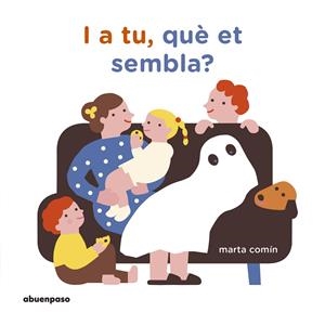 I A TU, QUÈ ET SEMBLA? | 9788417555078 | COMÍN PÉREZ, MARTA | Cooperativa Cultural Rocaguinarda