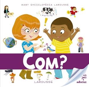 COM? BABY ENCICLOPÈDIA | 9788416984961 | LAROUSSE EDITORIAL | Cooperativa Cultural Rocaguinarda