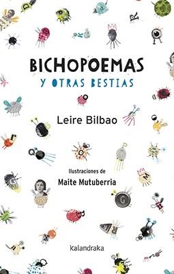 BICHOPOEMAS Y OTRAS BESTIAS | 9788484644538 | BILBAO, LEIRE | Cooperativa Cultural Rocaguinarda
