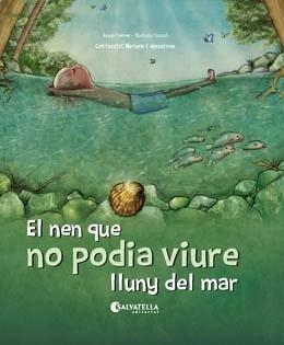 NEN QUE NO PODIA VIURE LLUNY DEL MAR, EL | 9788417841256 | FERRER CLAVERIA, ANNA | Cooperativa Cultural Rocaguinarda