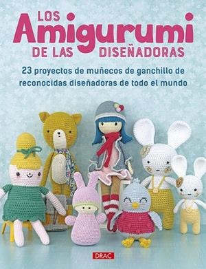 AMIGURUMI DE LAS DISEÑADORAS, LOS | 9788498746211 | VARIOS AUTORES | Cooperativa Cultural Rocaguinarda
