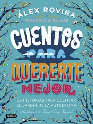 CUENTOS PARA QUERERTE MEJOR | 9788408194637 | ROVIRA CELMA, ÁLEX/MIRALLES CONTIJOCH, FRANCESC | Cooperativa Cultural Rocaguinarda