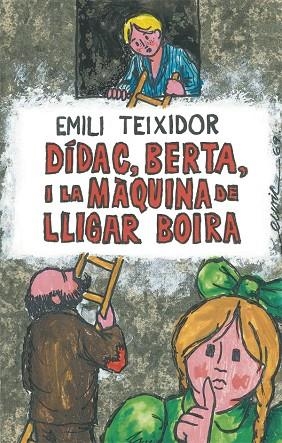 DÍDAC, BERTA I LA MÀQUINA DE LLIGAR BOIRA | 9788424664725 | Cooperativa Cultural Rocaguinarda