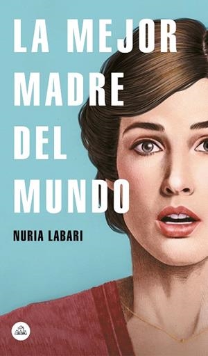 MEJOR MADRE DEL MUNDO, LA | 9788439734970 | LABARI, NURIA | Cooperativa Cultural Rocaguinarda