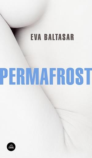 PERMAFROST  | 9788439735144 | BALTASAR, EVA | Cooperativa Cultural Rocaguinarda