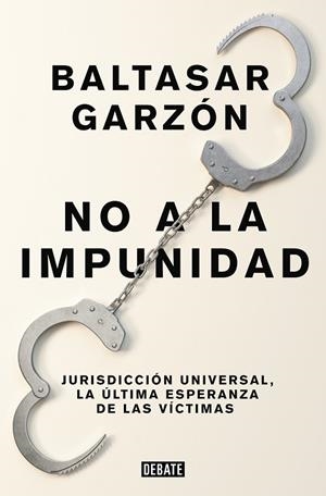 NO A LA IMPUNIDAD | 9788499926544 | GARZÓN, BALTASAR | Cooperativa Cultural Rocaguinarda
